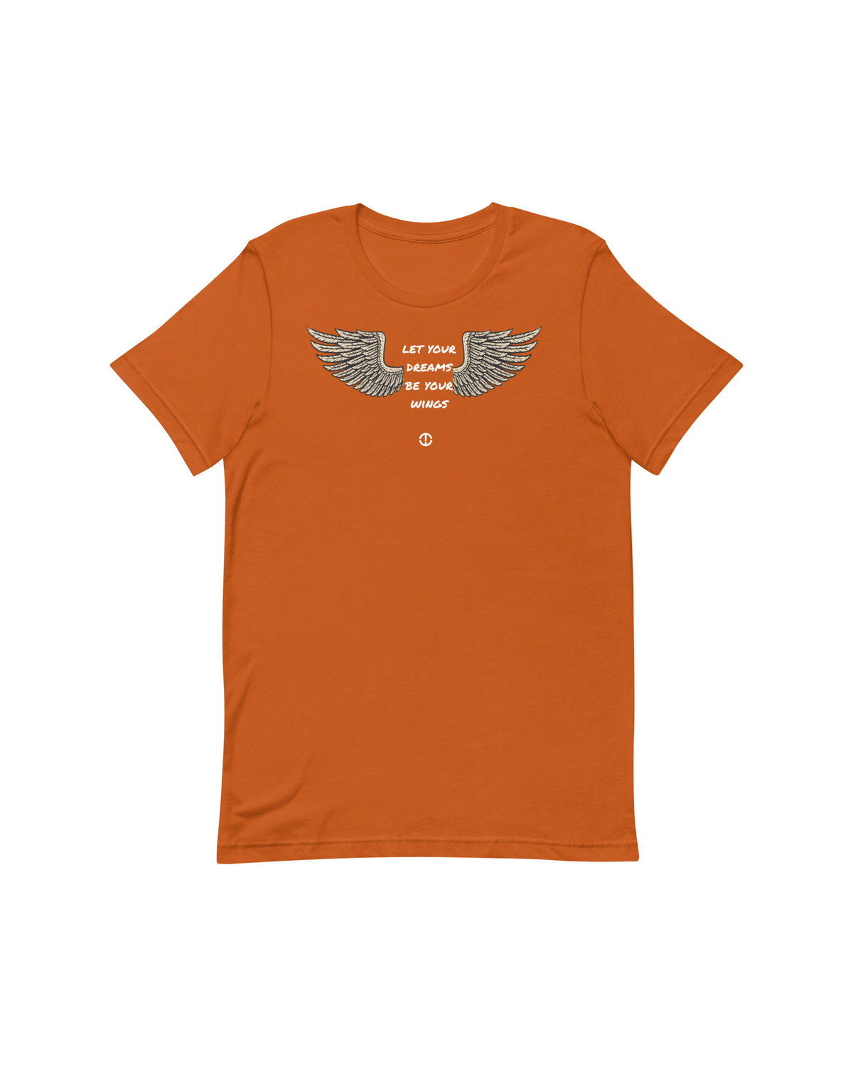 Let Your Dreams Be Your Wings - Motivational T-Shirt - Tate Whalun